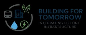 Building for Tomorrow: Integrating Lifeline Infrastructure